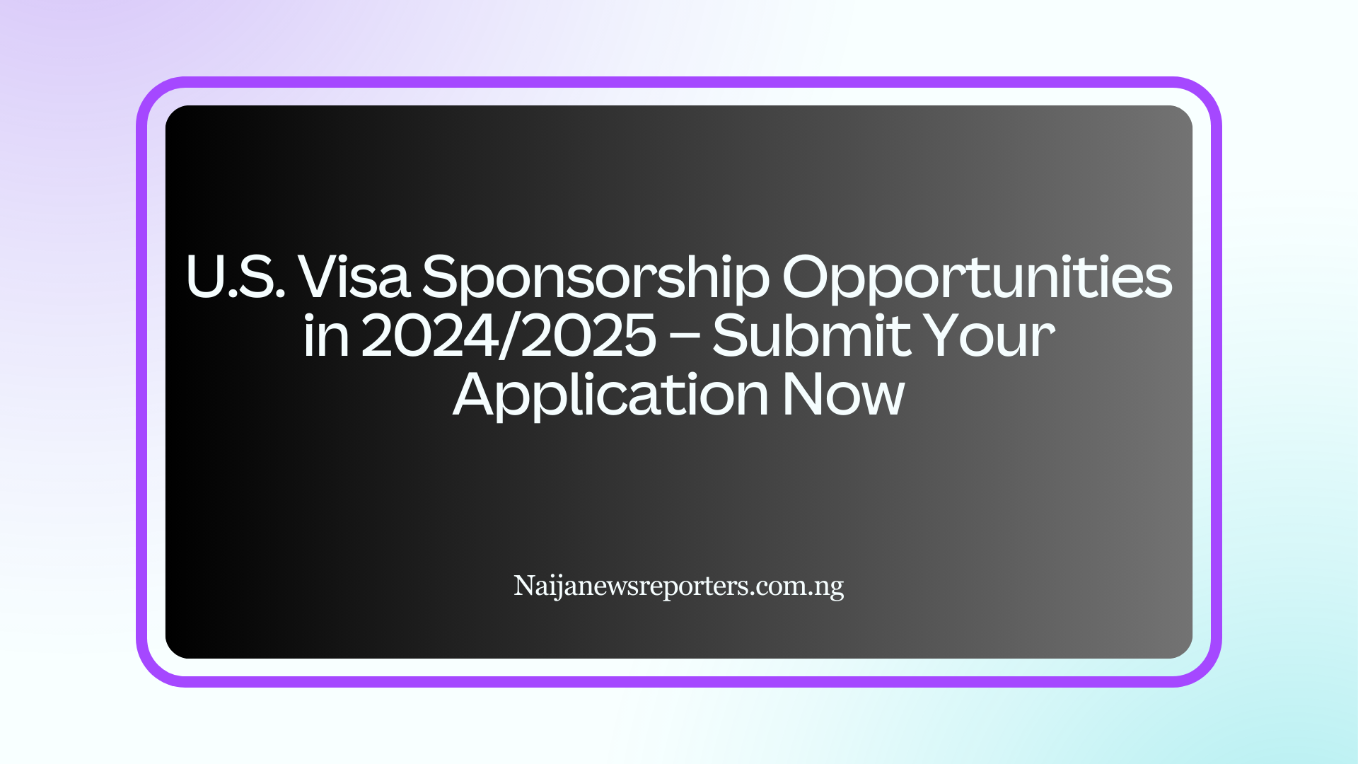 USA Visa Sponsorship Opportunities in 2024