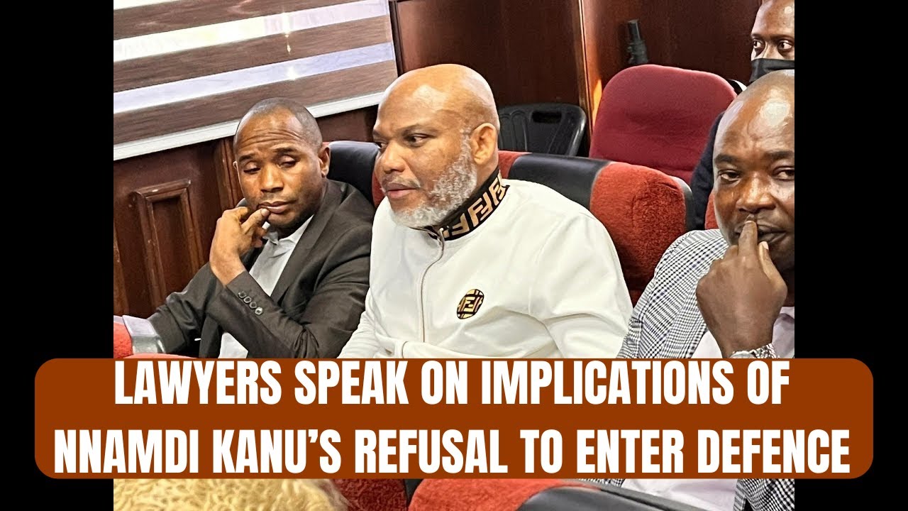 Nnamdi Kanu’s Defence Refusal: Latest Developments