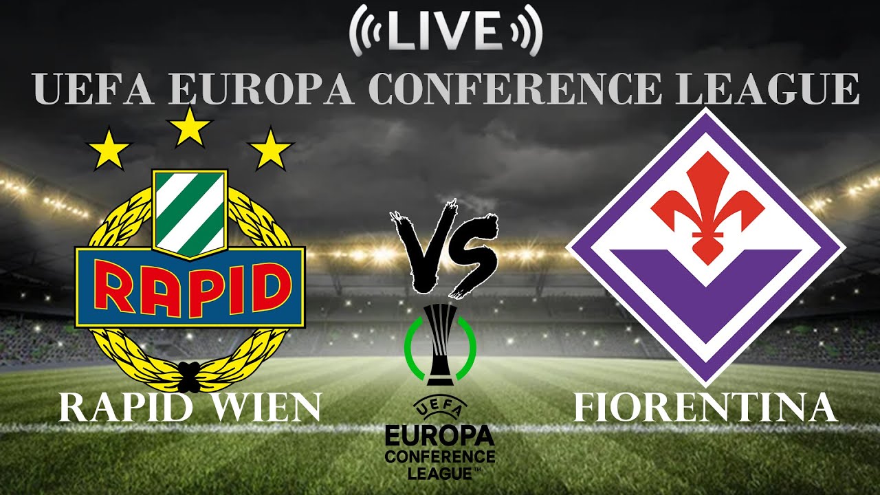 Rapid Wien vs Fiorentina: An Exciting UEFA Encounter