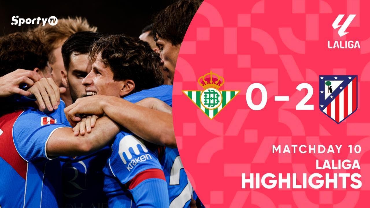 Real Betis vs Atlético Madrid: A Crucial La Liga Clash
