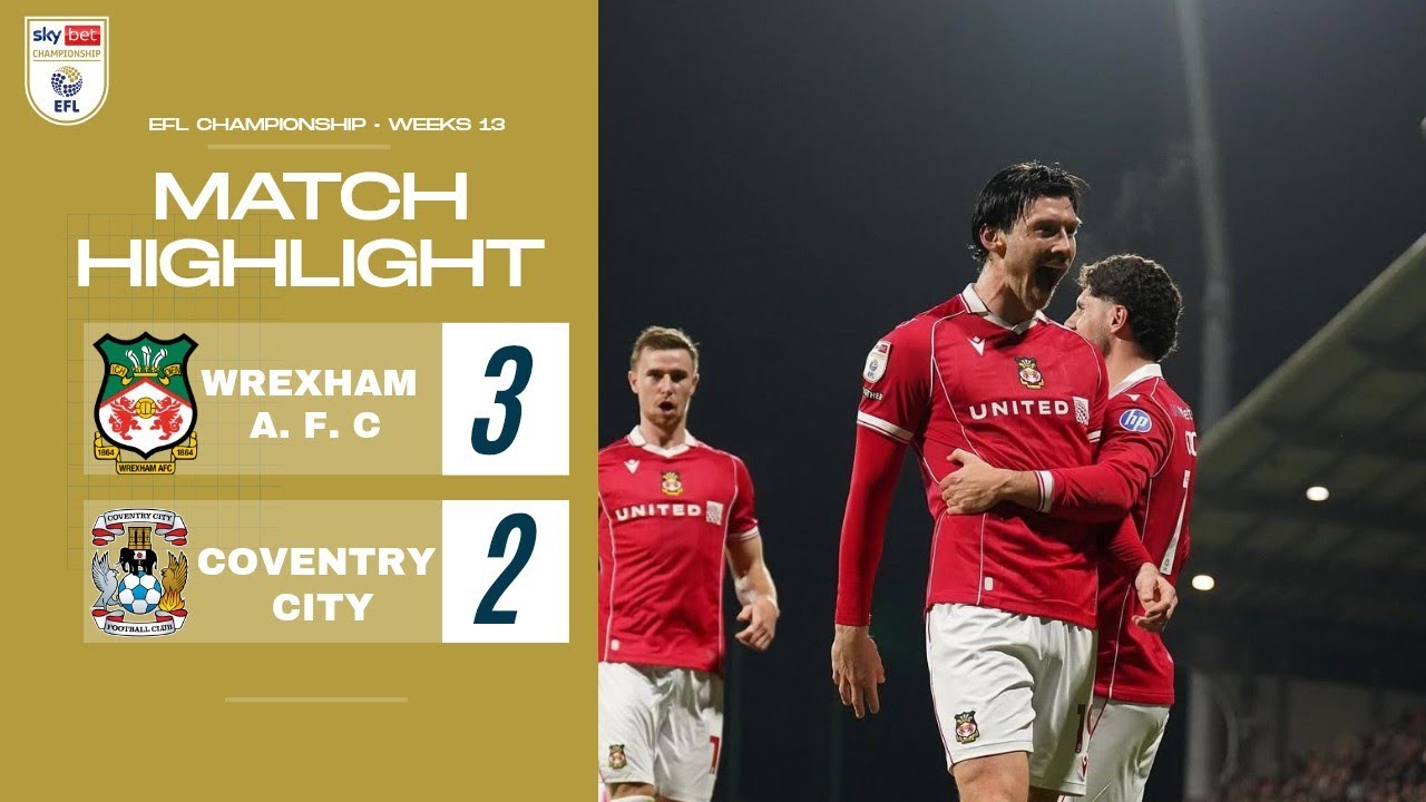 Wrexham vs Coventry: A Thrilling Encounter