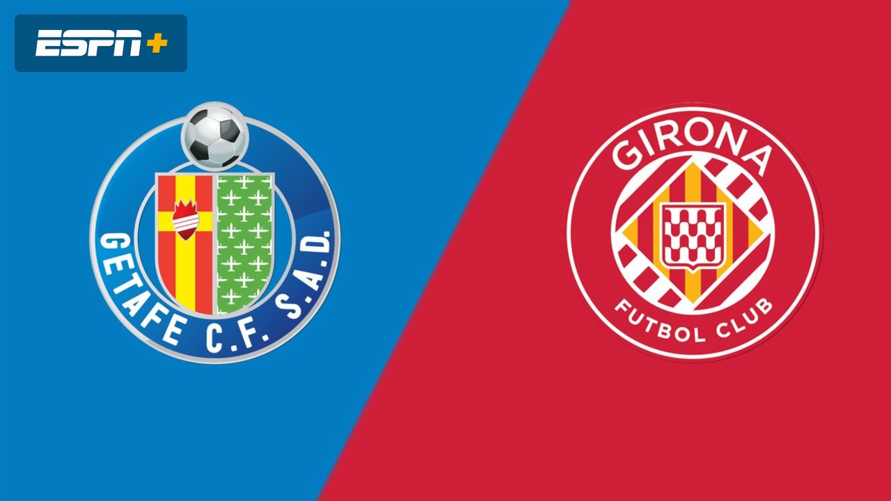 Preview of Girona vs Getafe Match in La Liga
