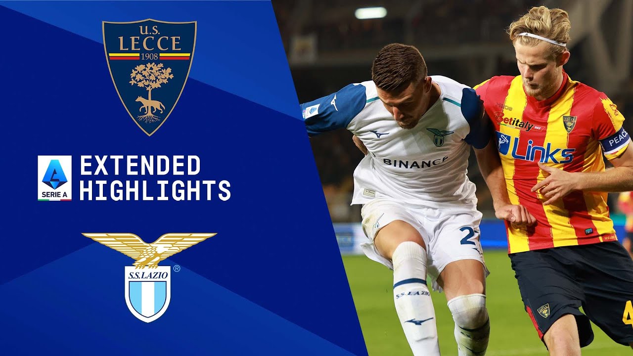 Lecce Takes on Lazio: Match Recap and Analysis