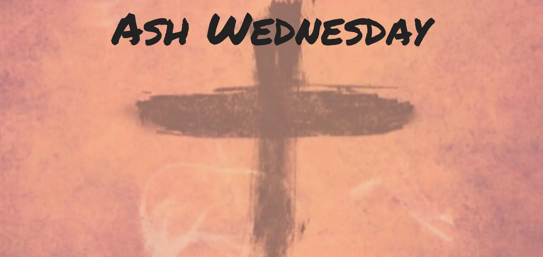 Understanding Ash Wednesday and Its Significance