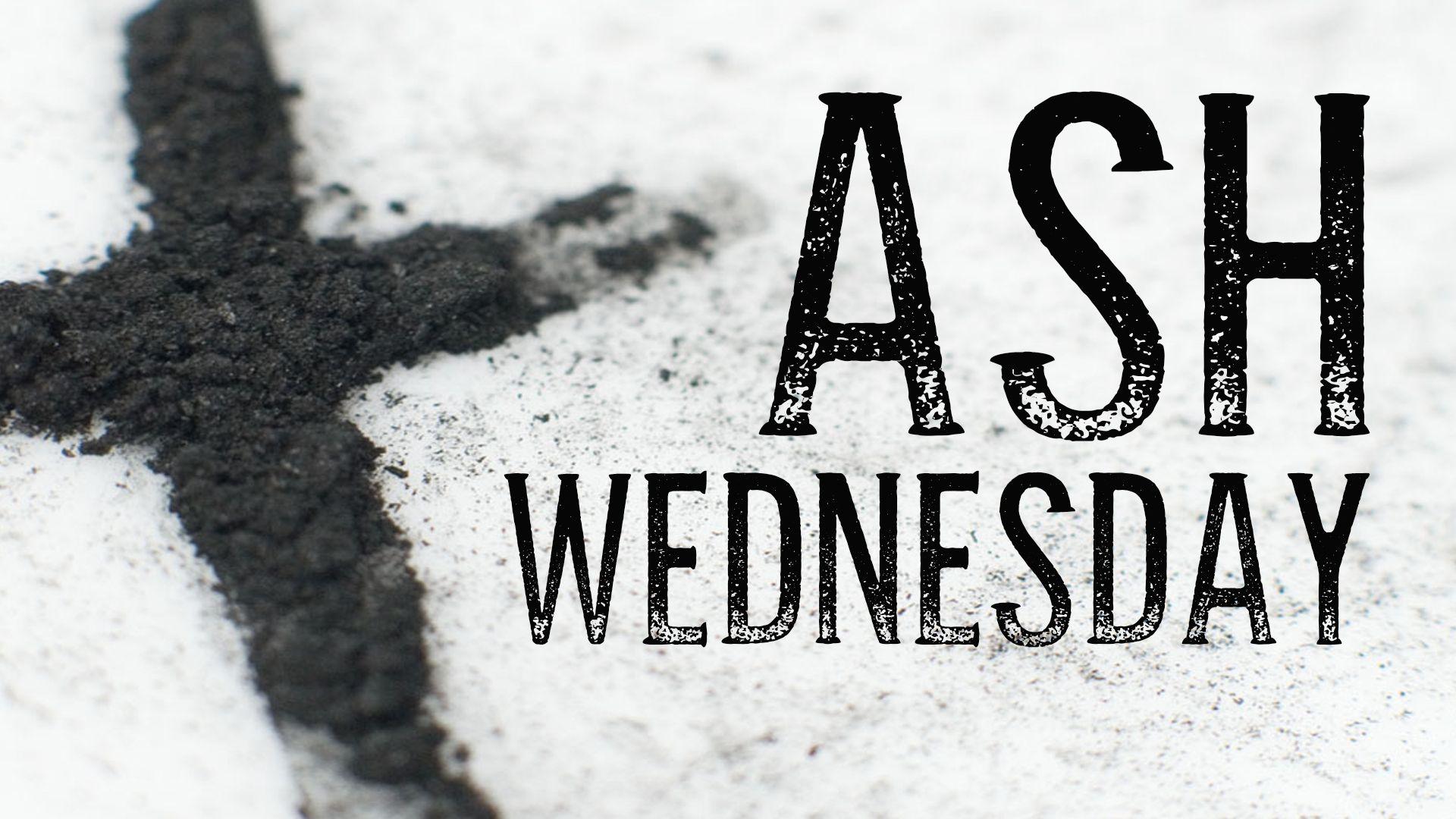 Understanding Ash Wednesday and Its Significance