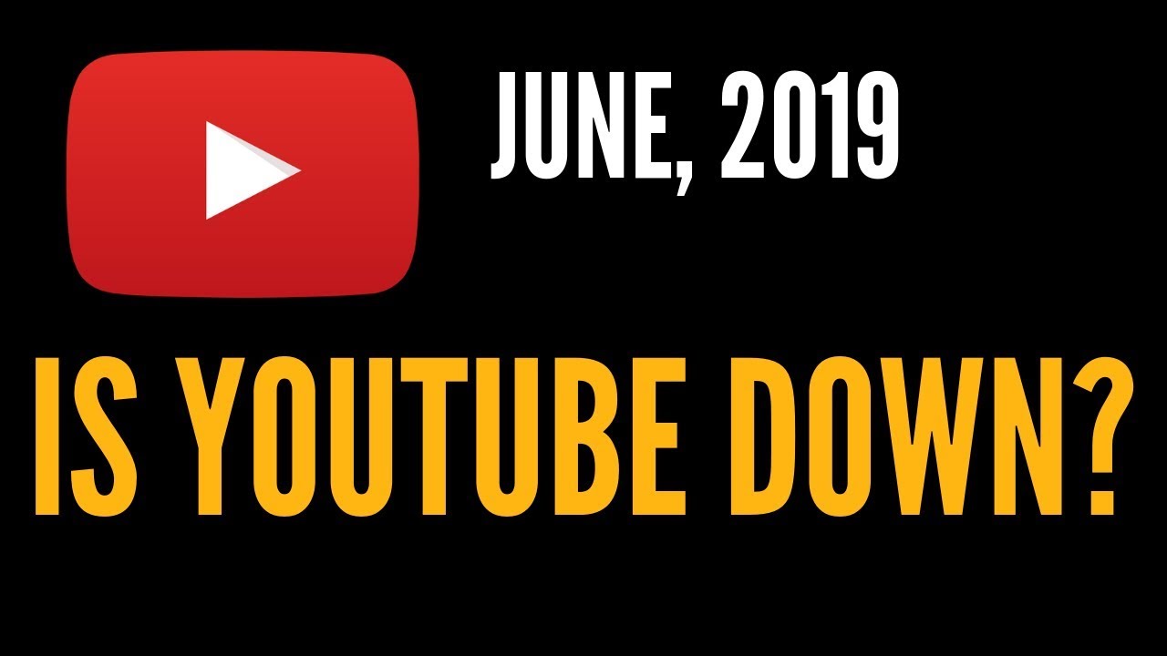 Is YouTube Down? What You Need to Know