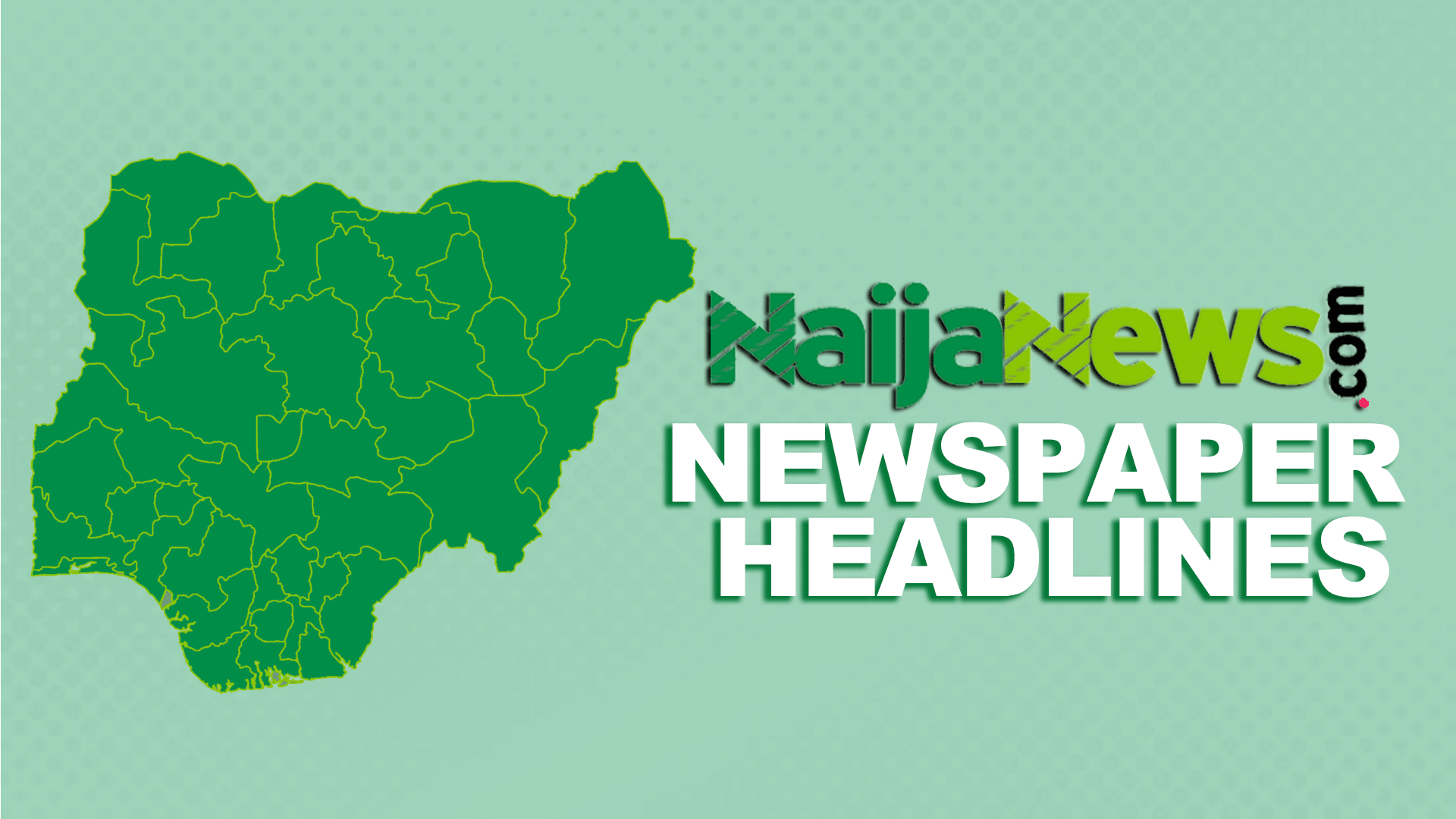 Latest Nigeria News Today: Key Updates and Events